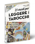 Lo Scarabeo "21 Modi per leggere i Tarocchi" - Il più famoso libro americano sui tarocchi edizione in italiano