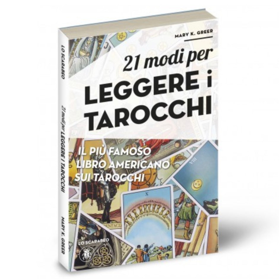 Lo Scarabeo &quot;21 Modi per leggere i Tarocchi&quot; - Il più famoso libro americano sui tarocchi edizione in italiano